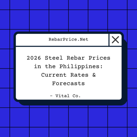 2026 Steel Rebar Prices in the Philippines: Current Rates & Forecasts