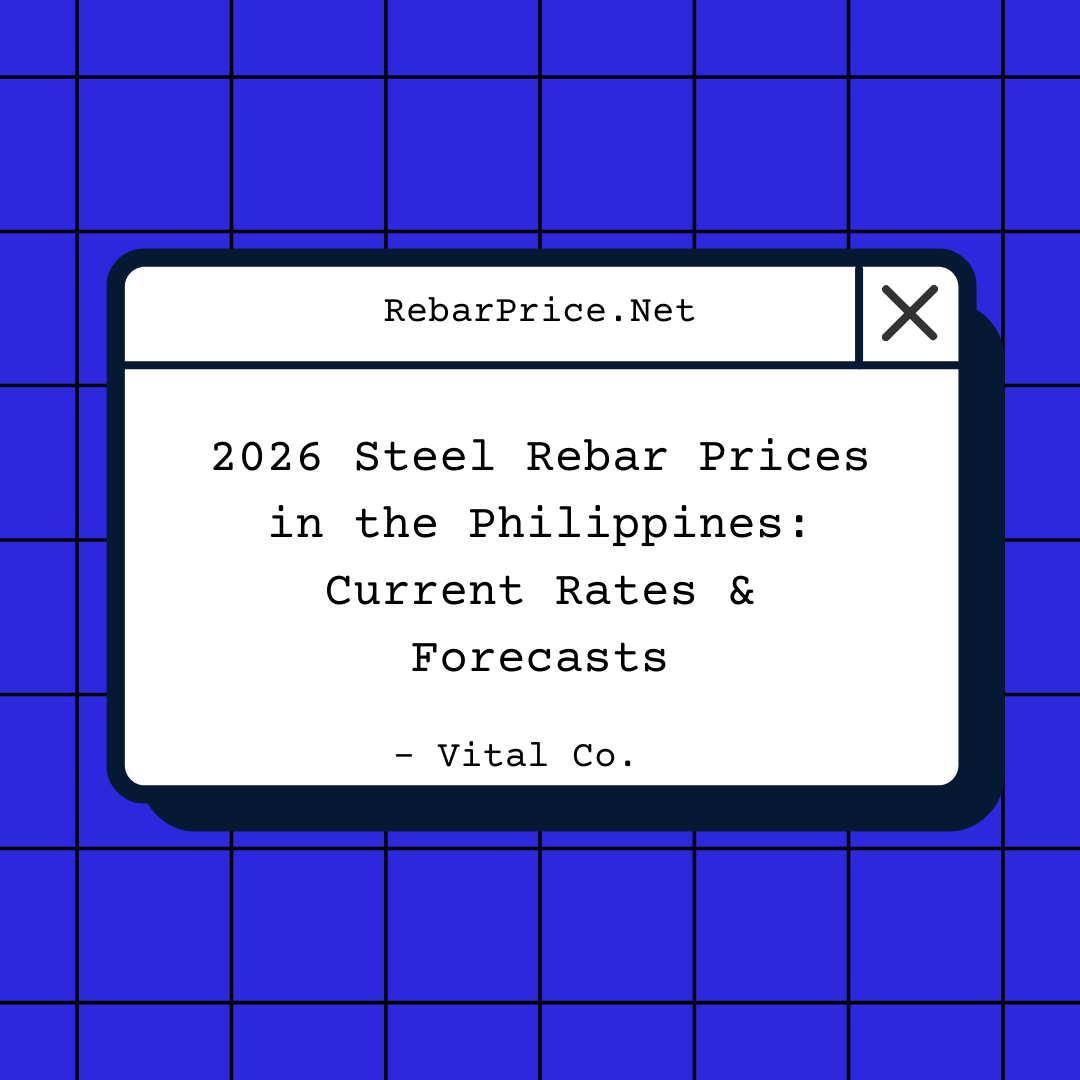2026 Steel Rebar Prices in the Philippines: Current Rates & Forecasts